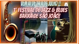 PRIMEIRO FESTIVAL DE JAZZ E BLUES DE CASIMIRO DE ABREU BARRA DE SÃO JOÃO NO PRÓXIMO FINAL DE SEMANA!