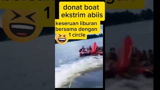 Donat boat ekstrim abiis#shorts #funny#trendingshorts #foryou