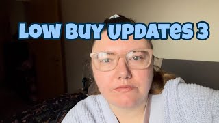 Low Buy Updates 3 | Feeling Stuck