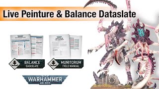 ♻️ Rediff Live :🤩 Balance Dataslate 40k !  & Peinture Warhammer 40000 : Tyranids 😘feat Nohell