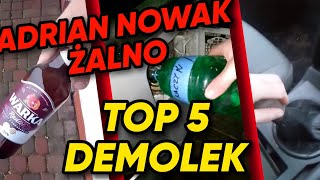 Adrian Nowak Żalno Top 5 demolek