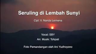 Seruling di Lembah Sunyi Voc : Bpk. SBY