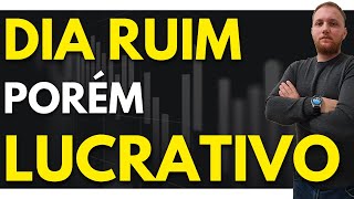 DIA RUIM PORÉM LUCRATIVO | PRICE ACTION na Bolsa de Valores