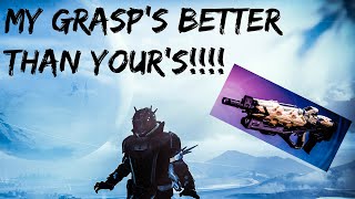 Destiny: NEW!!!! My GRASP OF MALOK is BETTER than YOURS!!!!!!!