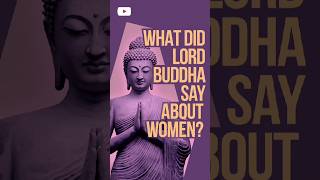 तथागत ने स्त्री के बारे में क्या कहा है ? | WHAT BUDDHA SAID ABOUT WOMEN ? | BUDDHISM