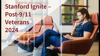 Stanford Ignite — Post-9/11 Veterans 2024 Information Session