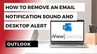 How to remove an email notification sound and desktop alert in Outlook