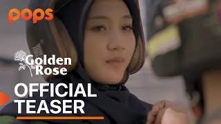 GOLDEN ROSE - OFFICIAL TEASER (POPS X BATS CHANNEL)