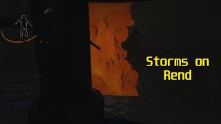 Storms are DANGEROUS on rend