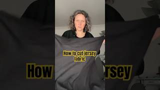 Trick to cutting jersey fabric if it’s rolling a lot