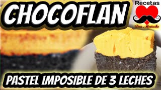 CHOCOFLAN 🍫 🍰 PASTEL IMPOSIBLE facilísimo | pastel de chocolate 🍫 de 3 leches