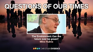 The Environment: Can the future ever be green? with Mike Hulme