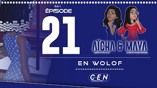 Série - AÏCHA & MAYA - En Wolof - Épisode 21