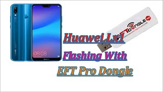 Huawei JKM LX1 Flashing With EFT Pro Done