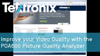 Improve your Video Quality with the PQA600 Picture Quality Analyzer