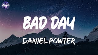 Daniel Powter - Bad Day (Lyrics)