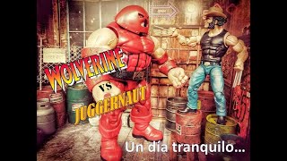 WolvStories: Wolverine vs Juggernaut en ... Un día tranquilo