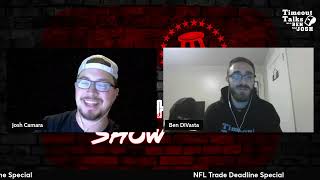 Timeout Talks w Ben and Josh: NFL Trade deadline Special