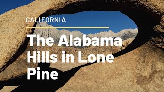 THE SCENIC WONDER OF ALABAMA HILLS