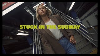 Fashion film · STUCK in the SUBWAY