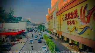 rua da malaca and avenida do dr rodrigo rodrigues, a time lapse, macau, 27 march 2023@papa osmubal