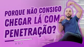 5 COISAS QUE TE IMPEDEM DE CHEGAR LÁ NA PEN3TR4ÇÃO