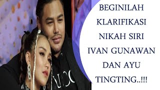 TERUNGKAP..!! KLARIFIKASI NIKAH SIRI IVAN GUNAWAN DAN AYU TINGTING