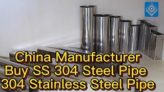 Chinese Supplier Stainless Steel 304 Pipe Buy Stainless Steel Pipe