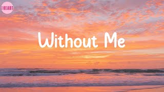 Without Me - Halsey (Lyrics)