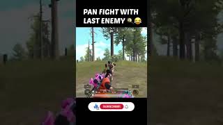 Pan fight with last enemy 😂 Pubg funny moments Bgmi funny #shorts #youtubeshorts #pubgmobile #bgmi