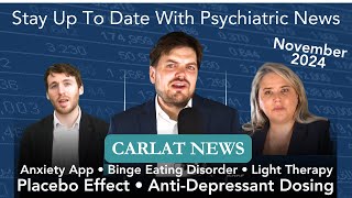 Carlat Psychiatry News | Placebo • Antidepressant Dosing • BED • Marijuana & ADHD • Light Therapy