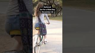 National Go For A Ride Day-November 22😌#november22 #daily #goforaride