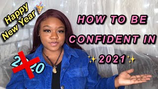 HOW TO: BE CONFIDENT IN 2021 | Body Positivity | Girl Talk | TEE BEE