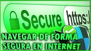 Como Saber Si Estamos Navegando De Forma Segura En INTERNET