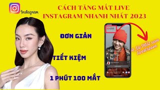 ✅ CÁCH TĂNG MẮT LIVE INSTAGRAM NHANH NHẤT 2023 | 1 PHÚT 100 MẮT, ĐƠN GIẢN | Ms Hảo Dịch Vụ Mua Like