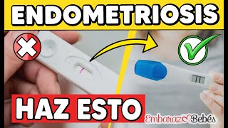 ¿Cómo QUEDAR EMBARAZADA con ENDOMETRIOSIS?