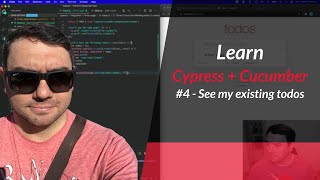 Learn Cypress + Cucumber Tutorial (04): See my existing todos