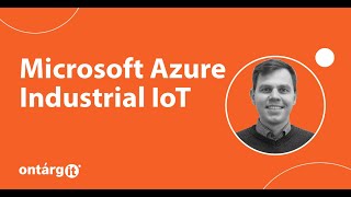 Build your strategy for production process modernization with Azure Industrial IoT