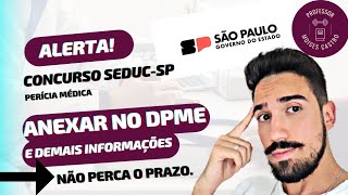 Concurso do Estado SP de Professores PEB 2: Anexar os exames da perícia e demais informações.