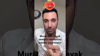 Murat Avcı o gün dayak yemiştir telefonunu da masada unutmuştur