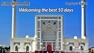 Welcoming best 10 days | English | Friday Sermon UAE | @DeenFitYouths