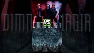 Cradle of Filth vs. Dimmu Borgir. Which one do you prefer? #blackmetal ##cradleoffilth #dimmuborgir