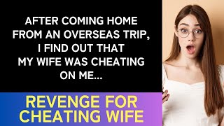 I came home from an overseas business trip to find my wife gone. She was found, but to her shock..