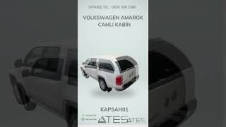 VOLKSWAGEN AMAROK CAMLI KABİN | Ateş Aksesuar | TEL: 08503082580