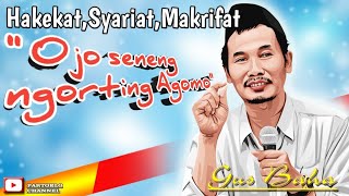 Gus Baha ingin sempurna wajib seimbang,Hakikat, Syariat,Makrifat