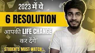 6 New Year Resolution will Change Your Life in 2023