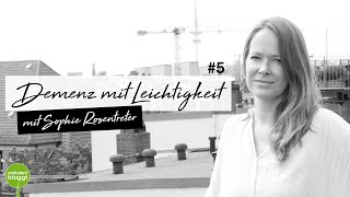 Pflege von Menschen mit Demenz #5 | mit Sophie Rosentreter | Ilses weite Welt