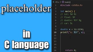 Placeholders in C language [Quick and Easy]