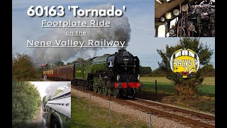 60163 'Tornado' Footplate Ride on the Nene Valley Railway