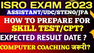 ISRO Assistant Udc Steno Jpa Exam🔥 || How to prepare for SKILL TEST? 🥳|| Expected Result Date